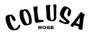 COLUSA ROSE trademark