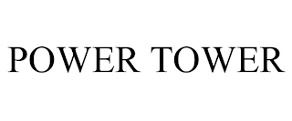 POWER TOWER trademark