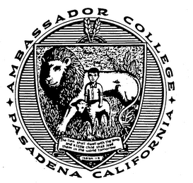 AMBASSADOR COLLEGE PASADENA CALIFORNIA THE LION SHALL DWELL WITH THE LAMB AND A LITTLE CHILD SHALL LEAD IN THE WORLD TOMORROW ISAIAH 11:6