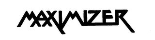 MAXIMIZER