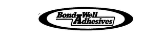 BOND WELL ADHESIVES