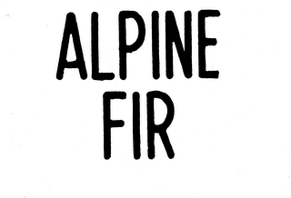 ALPINE FIR