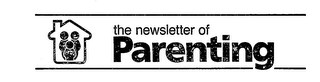 THE NEWSLETTER OF PARENTING