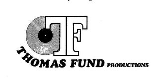 TF THOMAS FUND PRODUCTIONS