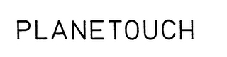 PLANETOUCH trademark