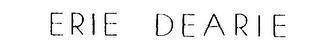 ERIE DEARIE trademark