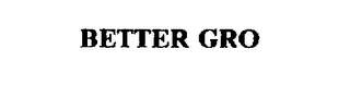 BETTER GRO trademark