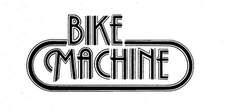 BIKE MACHINE trademark