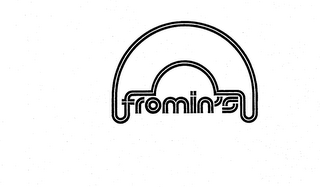 FROMIN'S