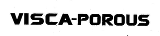 VISCA-POROUS trademark