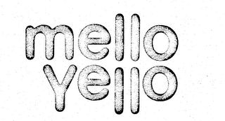MELLO YELLO trademark