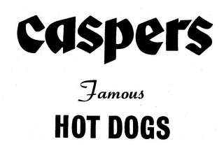 CASPERS FAMOUS HOT DOGS