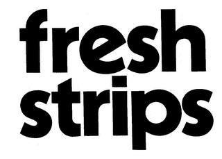 FRESH STRIPS