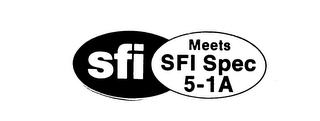 SFI MEETS SFI SPEC 5-1A