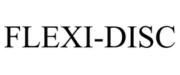 FLEXI-DISC