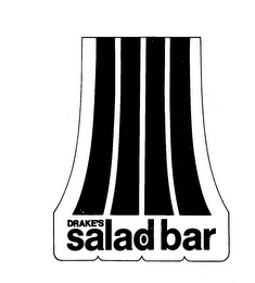 DRAKE'S SALAD BAR