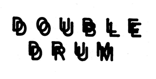 DOUBLE DRUM