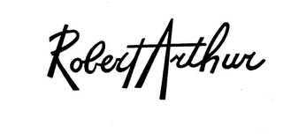 ROBERT ARTHUR