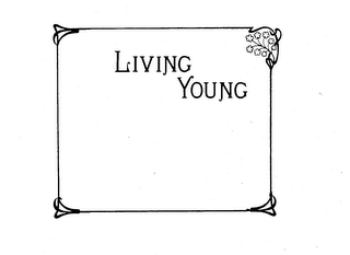 LIVING YOUNG trademark