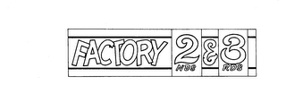 FACTORY 2NDS & 3RDS