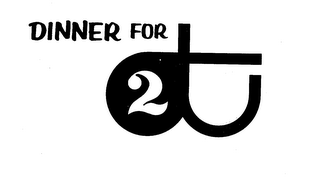 DINNER FOR 2 trademark