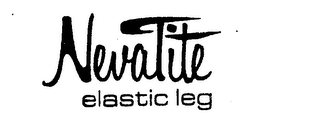 NEVATITE ELASTIC LEG