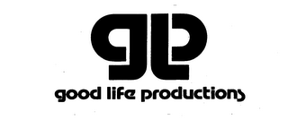 GOOD LIFE PRODUCTIONS trademark