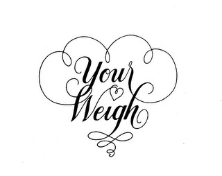 YOUR WEIGH trademark