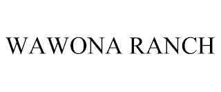 WAWONA RANCH trademark