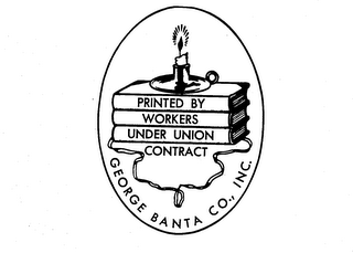 PRINTED BY WORKERS UNDER UNION CONTRACT GEORGE BANTA CO. INC.