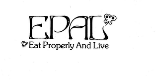 EPAL PROPERLY AND LIVE trademark