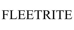 FLEETRITE