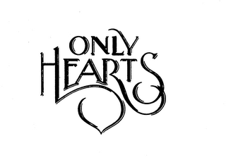 ONLY HEARTS