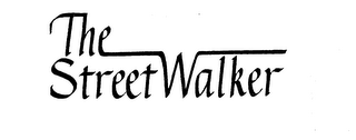 THE STREET WALKER