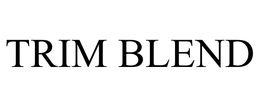 TRIM BLEND
