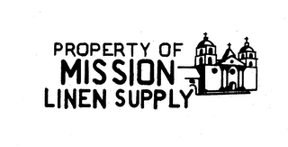 PROPERTY OF MISSION LINEN SUPPLY