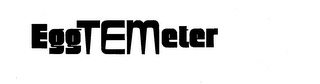 EGGTEMETER trademark