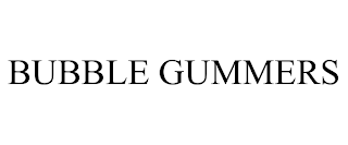 BUBBLE GUMMERS trademark