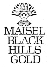 MAISEL BLACK HILLS GOLD