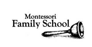 MONTESSORI FAMILY SCHOOL trademark
