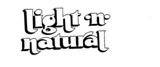 LIGHT N NATURAL trademark