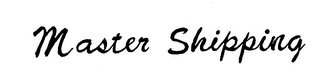 MASTER SHIPPING trademark