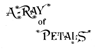 A-RAY OF PETALS