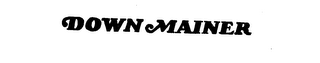 DOWN MAINER trademark