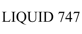 LIQUID 747 trademark