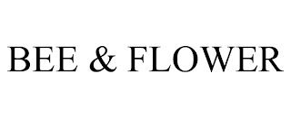 BEE & FLOWER trademark