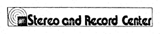 STEREO AND RECORD CENTER trademark