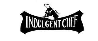 INDULGENT CHEF trademark
