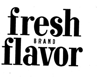 FRESH BRAND FLAVOR