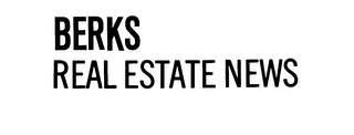 BERKS REAL ESTATE NEWS trademark